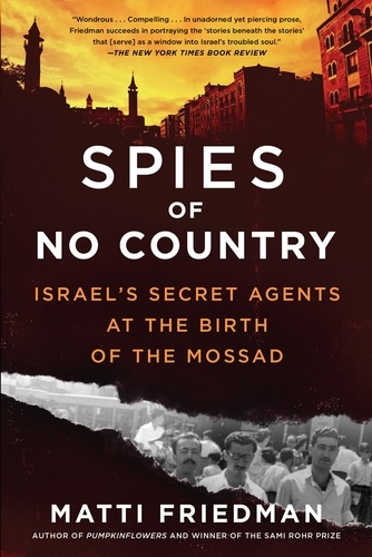 Spies of No Country. Secret Lives at the Birth of Israel