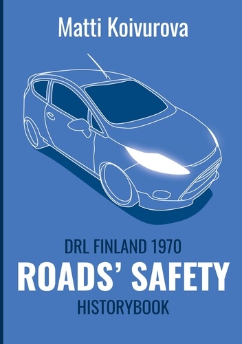 Roads' safety. DRL Finland 1970 - History Book
