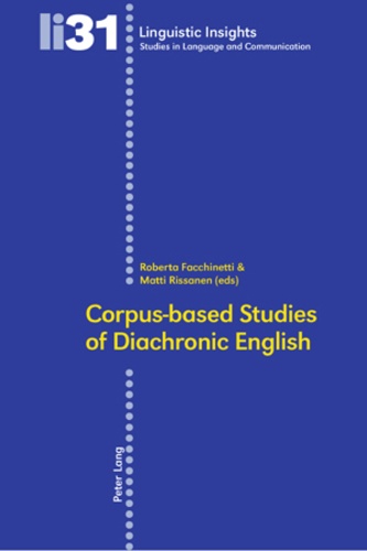 Matti Rissanen et Roberta Facchinetti - Corpus-based Studies of Diachronic English.