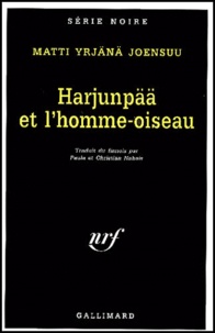 Matti Yrjänä Joensuu - Harjunpaa Et L'Homme-Oiseau.