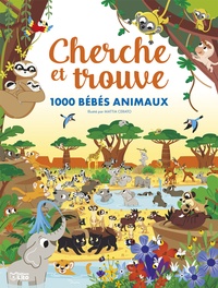 Mattia Cerato - Cherche et trouve 1000 bébé animaux.