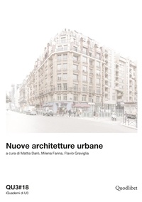 Mattia Darò et Milena Farina - Nuove architetture urbane - QU3#18.