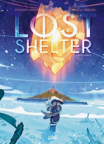 Lost Shelter T01. Résonance