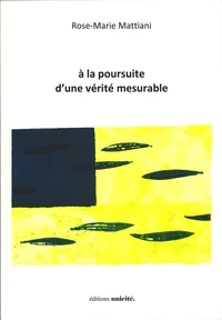 A la poursuite d'une vérité mesurable