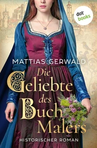 Die Geliebte des Buchmalers
