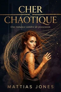 CHER CHAOTIQUE