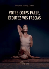 Votre corps parle, écoutez vos fascias