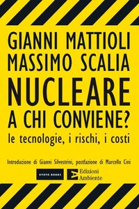 Nucleare: a chi conviene?