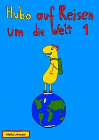 Hubo auf Reisen um die Welt 1
