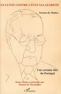 Norton de Mattos, en lutte contre l'Etat salazariste