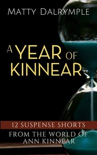 A Year of Kinnear: 12 Suspense Shorts from the World of Ann Kinnear