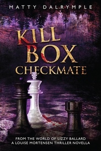  Matty Dalrymple - Kill Box Checkmate - The World of Lizzy Ballard, #3.5.