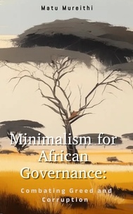  Matu Mureithi - Minimalism for African Governance.