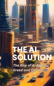  Matu Mureithi - The AI Solution: The Rise of AI Against Greed and Corruption.