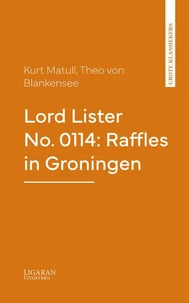 Lord Lister No. 0114: Raffles in Groningen