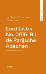 Lord Lister No. 0016: Bij de Parijsche Apachen