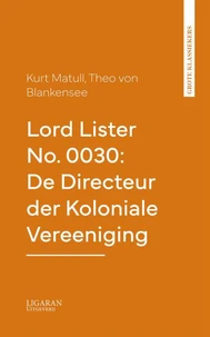 Lord Lister No. 0030: De Directeur der Koloniale Vereeniging