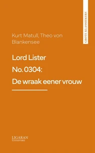 Lord Lister No. 0304: De wraak eener vrouw