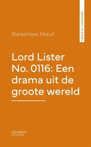 Lord Lister No. 0116: Een drama uit de groote wereld