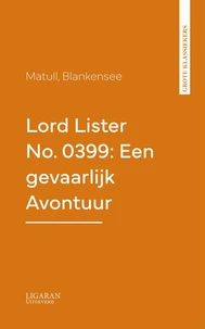 Lord Lister No. 0399: Een gevaarlijk Avontuur