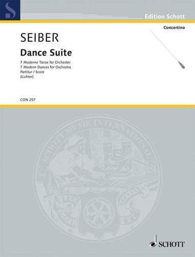Matyas Seiber - Edition Schott  : Dance Suite - 7 Modern Dances. orchestra. Partition..