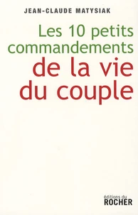 Dix petits commandements de la vie du couple