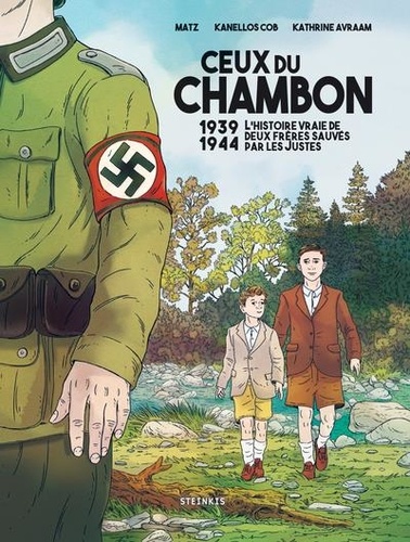  Matz et Kanellos Cob - Ceux du Chambon - 1939-1944 L'histoire vraie de deux frères sauvés par les Justes.