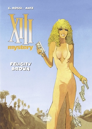  Matz et Rossi Christian - XIII Mystery - Volume 9 - Felicity Brown.