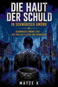 Die Haut der Schuld in Schwäbisch Gmünd