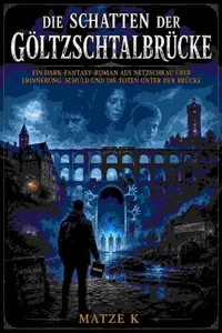 Die Schatten der Göltzschtalbrücke