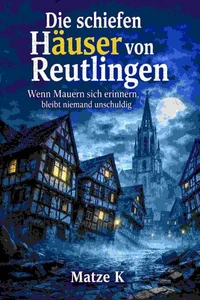 Die schiefen Häuser von Reutlingen
