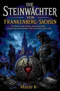 Die Steinwächter von Frankenberg/Sachsen