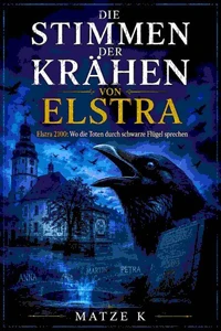 Die Stimmen der Krähen von Elstra