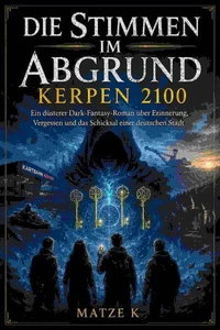 Die Stimmen im Abgrund – Kerpen 2100