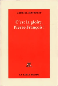 C'Est La Gloire, Pierre-Francois !