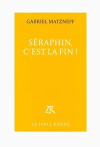 Séraphin, c'est la fin !