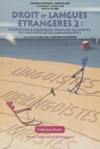 Droit et langues étrangères 2 : traductions juridiques, domaine du juriste, du linguiste ou du jurilinguiste ?