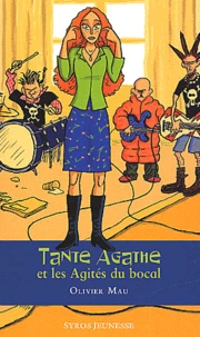 Tante Agathe et les Agités du bocal