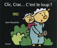 Clic, Crac... C'est le loup ?