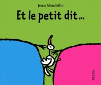 Et Le Petit Dit...