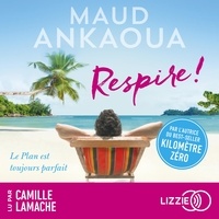 Maud Ankaoua et Camille Lamache - Respire ! - Le plan est toujours parfait.