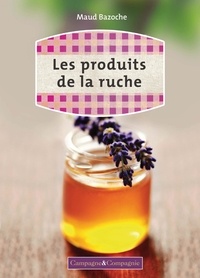 Maud Bazoche - Les produits de la ruche.