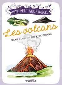 Maud Bihan et Romain Opsomer - Les volcans.