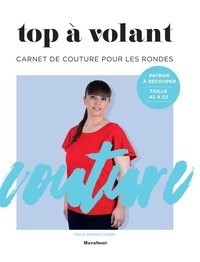 Téléchargez des livres en djvu Top à volant  - Carnet de couture pour les rondes 5552501117138 (French Edition)