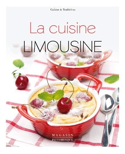 Maud Brunaud - La cuisine limousine.