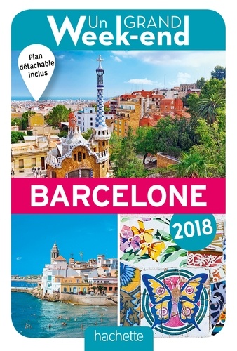 Un grand week-end à Barcelone  Edition 2018 -  avec 1 Plan détachable