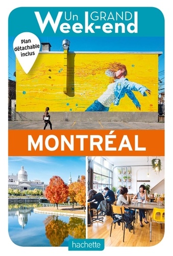 Un grand week-end à Montréal  avec 1 Plan détachable
