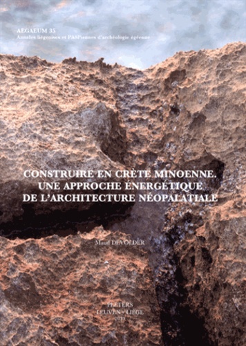 Maud Devolder - Construire en Crète minoenne - Une approche énergétique de l'architecture néopalatiale.
