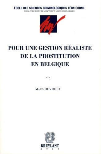 Maud Devroey - Pour une gestion réaliste de la prostitution en Belgique.