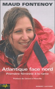 Maud Fontenoy - Atlantique face nord - Première féminine à la rame.